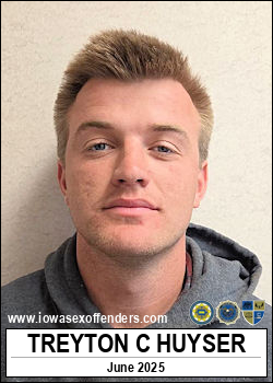 HUYSER, TREYTON CHRISTOPHER <span class=text-danger>06/24/2025 03:30 pm</span>